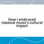 How I embraced classical music’s cultural impact