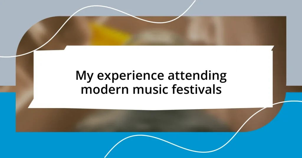 My experience attending modern music festivals