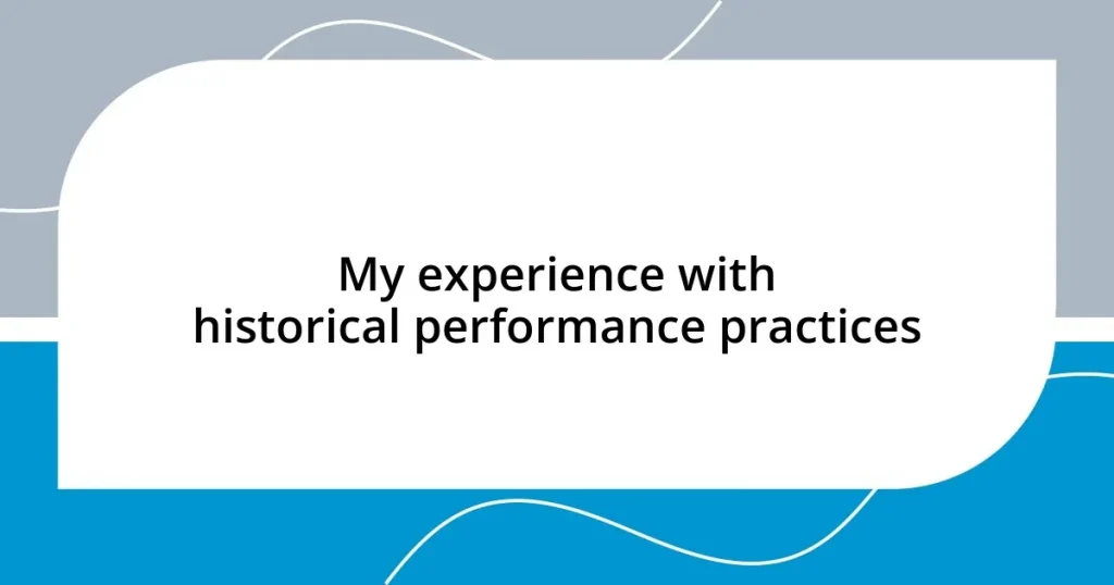 My experience with historical performance practices