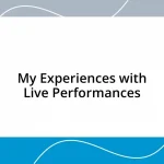 My Experiences with Live Performances