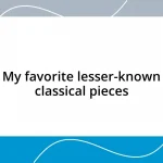 My favorite lesser-known classical pieces