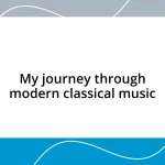 My journey through modern classical music