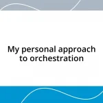 My personal approach to orchestration