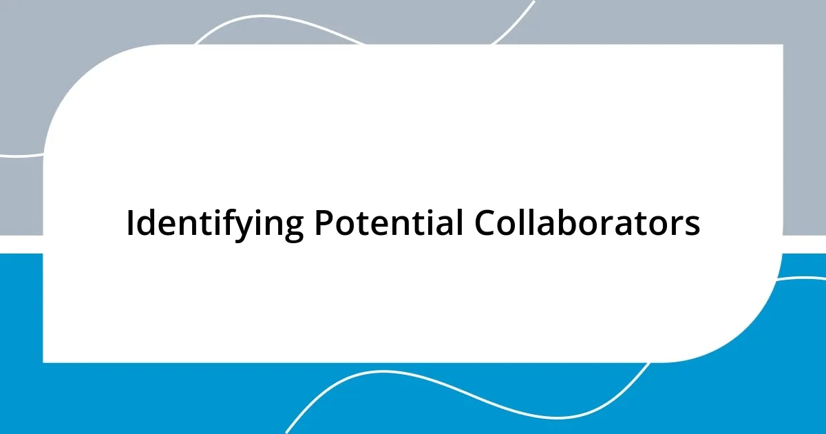 Identifying Potential Collaborators