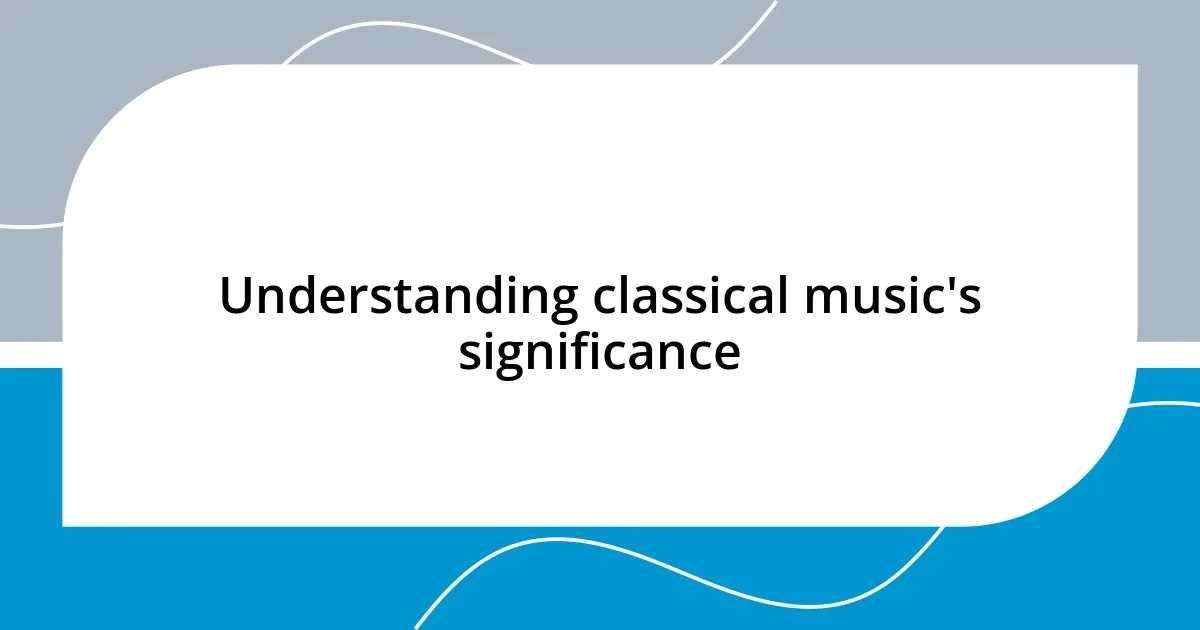 Understanding classical music