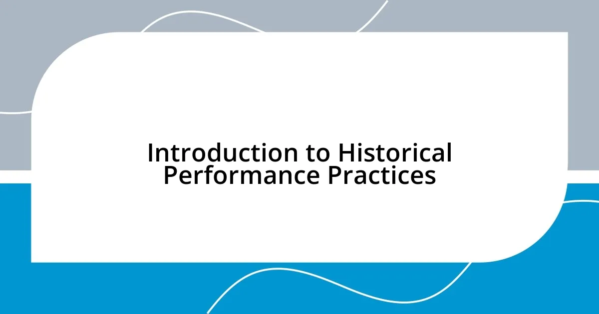 Introduction to Historical Performance Practices